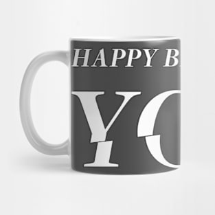 Happy Birthday YOU!!! Birthday Card Design in White Mug